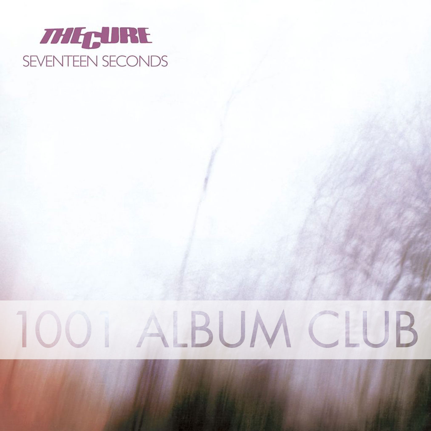 461-the-cure-seventeen-seconds-1001-album-club